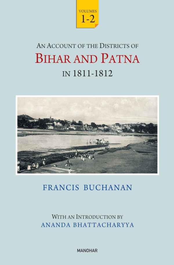 An Account of the Districts of Bihar and Patna in 18111812