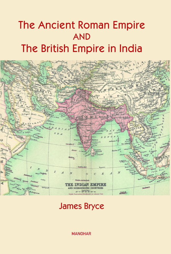 The Ancient Roman Empire and the British Empire in India: The Diffusion of Roman and English Law throughout the World Two Historical Studies