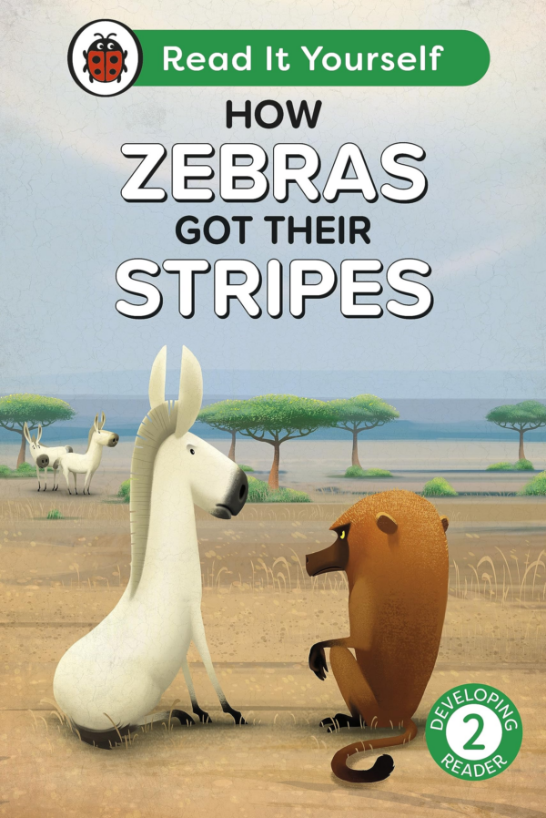 How Zebras Got Their Stripes: Read It Yourself Level 2 Developing Reader
