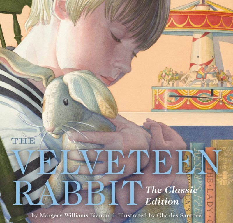 Velveteen Rabbit Hardcover: The Classic Edition by Acclaimed Illustrator, Charles Santore