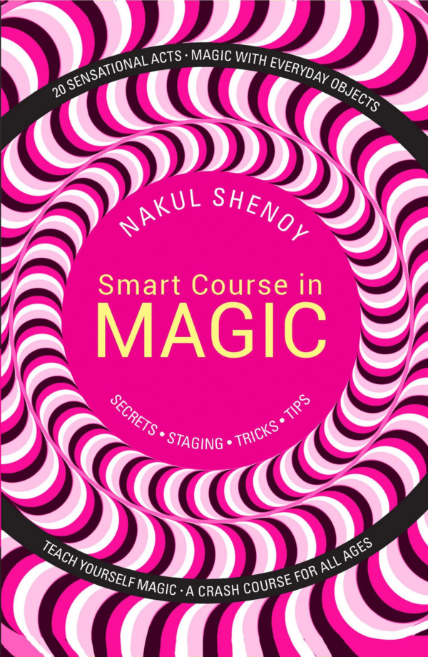 Smart Course in Magic: Secrets, Staging, Tricks, Tips