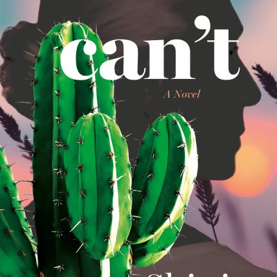 Can't : A Novel
