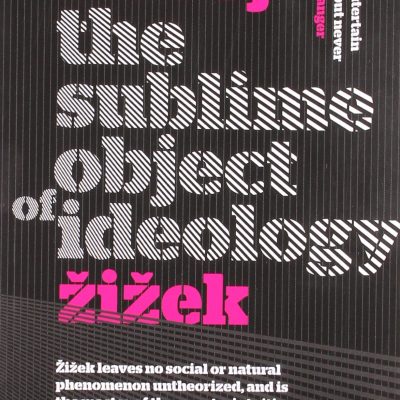The Sublime Object of Ideology