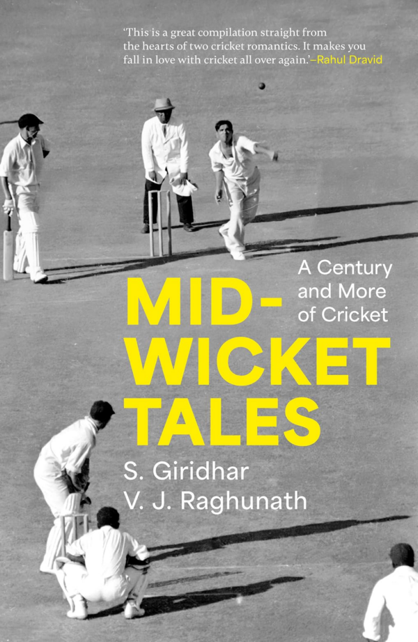 MidWicket Tales : A Century and More of Cricket