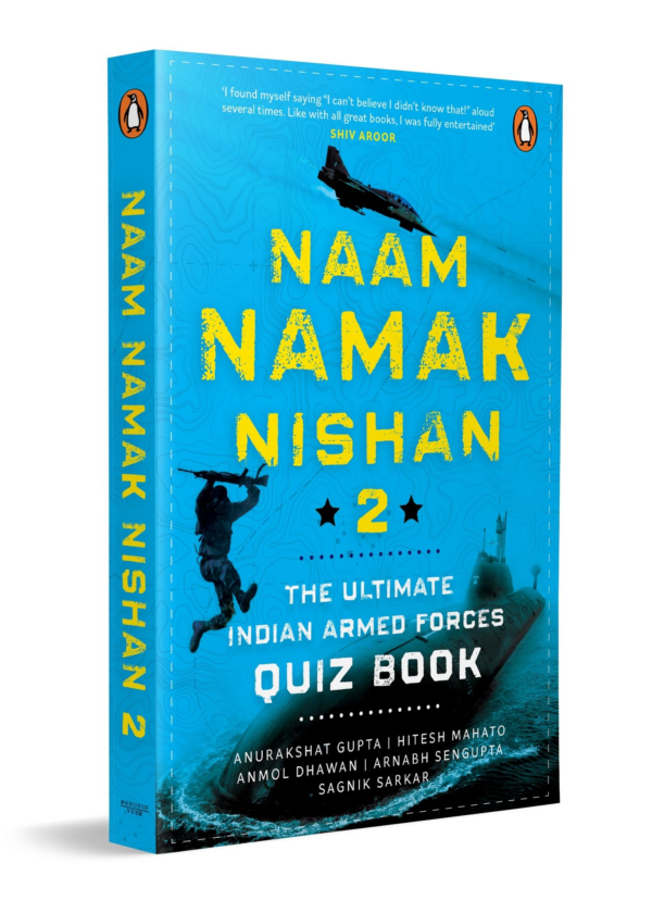 Naam, Namak, Nishan 2: The Ultimate Indian Armed Forces Quiz Book