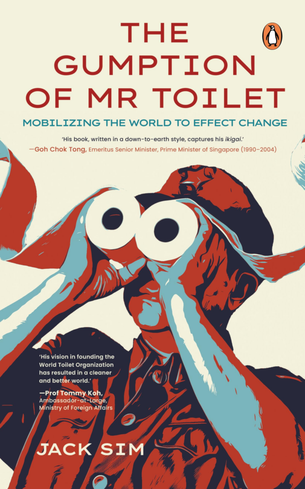 Gumption of Mr Toilet: Mobilizing the World to Effect Change