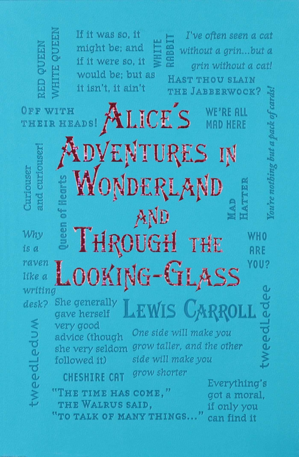 Alice's Adventures in Wonderland and Through the LookingGlass