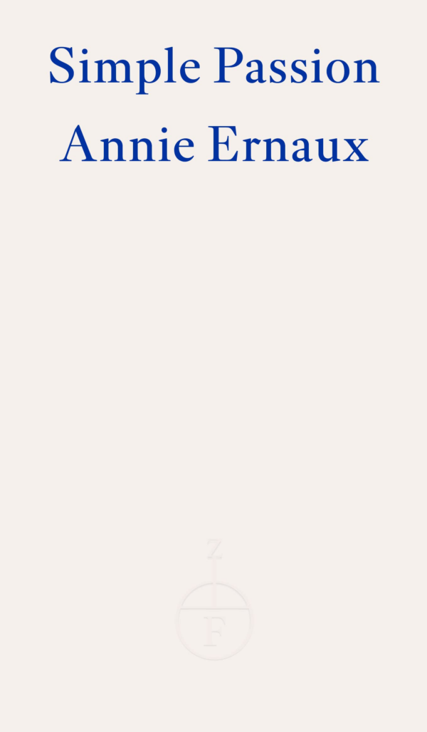 Simple Passion WINNER OF THE 2022 NOBEL PRIZE IN LITERATURE
