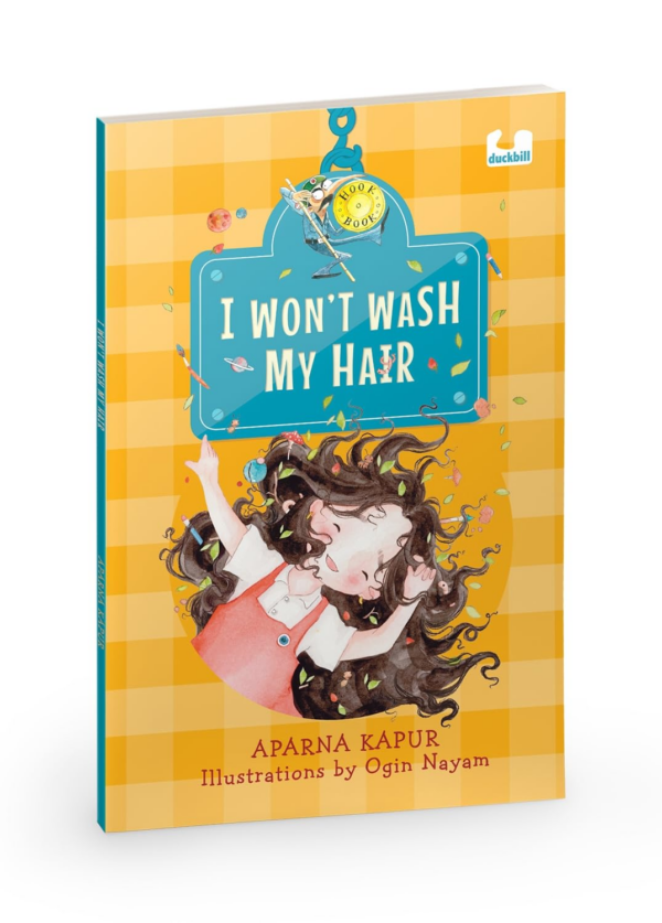 I Won't Wash My Hair: A Funny Story about a Young Girl Who Refuses to Wash Her Hair