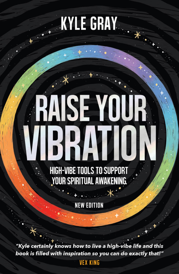 Raise Your Vibration (New Edition): HighVibe Tools to Support Your Spiritual Awakening