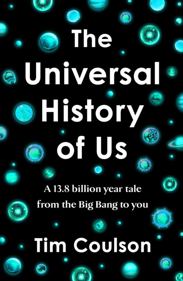 The Universal History of Us: A 138 billion year tale from the Big Bang to you