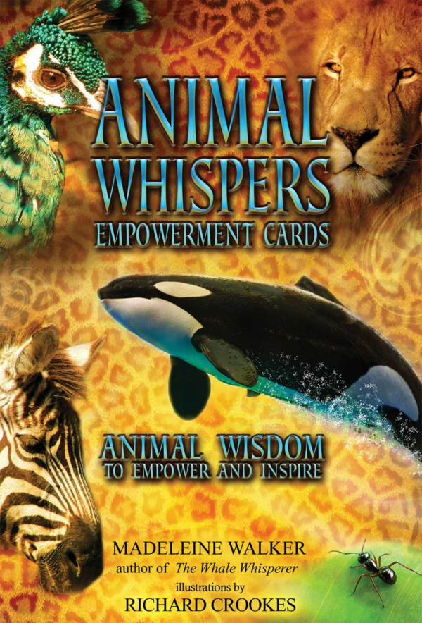Animal Whispers Empowerment Cards: Animal Wisdom to Empower, Heal and Inspire