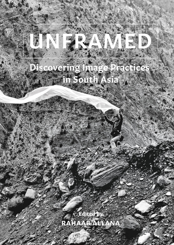 Unframed : Discovering Image Practices in South Asia