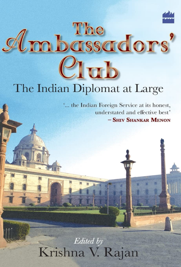 Ambassador's Club: The Indian Diplomat At Large