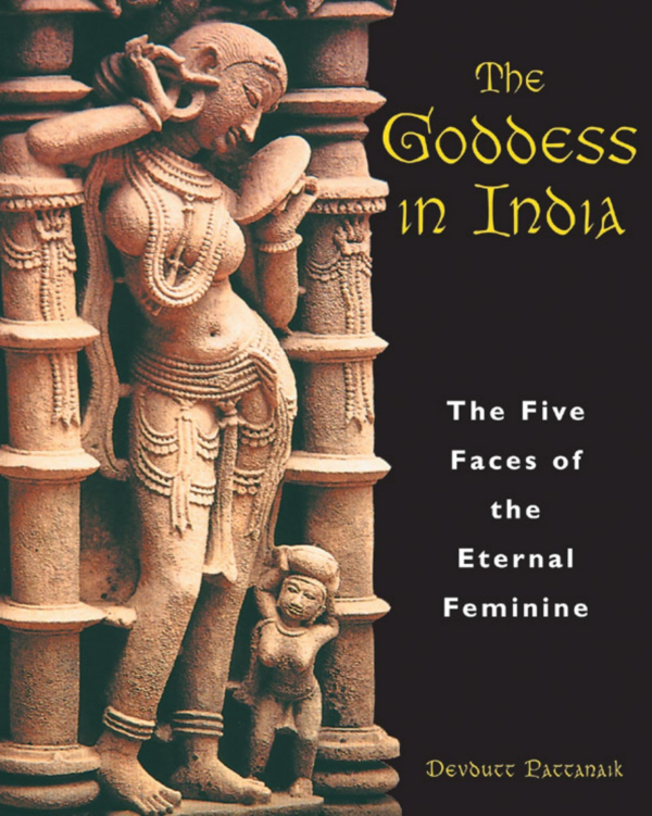 Goddess in India: The Five Faces of the Eternal Feminine