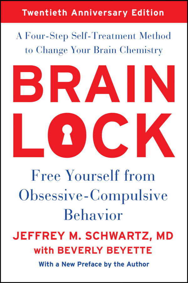 Brain Lock, Twentieth Anniversary Edition: Free Yourself from ObsessiveCompulsive Behavior