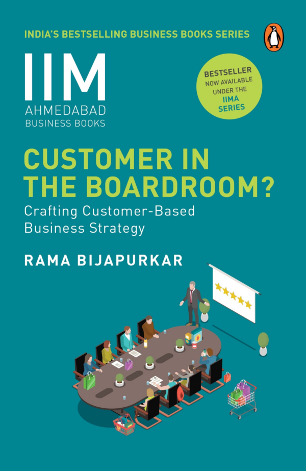 IIM Ahmedabad Business Book: Customer in: Crafting CustomerBased Business Strategy