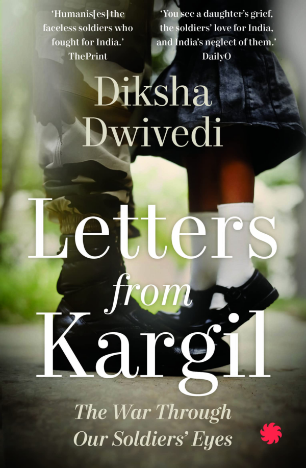Letters From Kargil: The Kargil war through our soldiers eyes