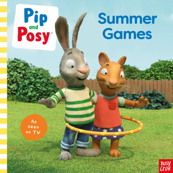 Pip and Posy: Summer Games: TV tiein picture book