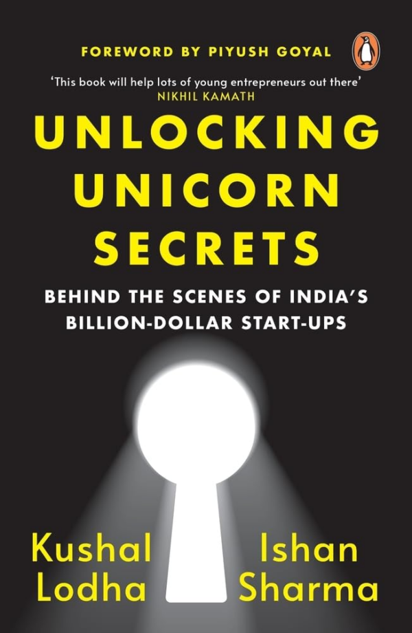 Unlocking Unicorn Secrets: Behind the Scenes of India's BillionDollar StartUps