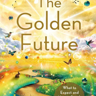 The Golden Future: What to Expect and How to Reach Fifth Dimension