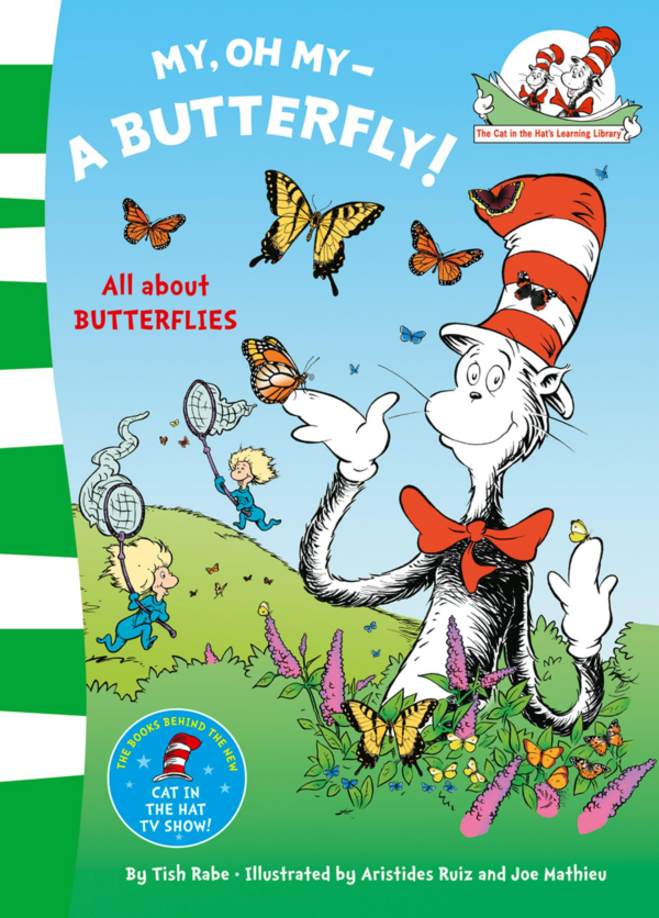 My Oh My A Butterfly (The Cat in the Hat's Learning Library)
