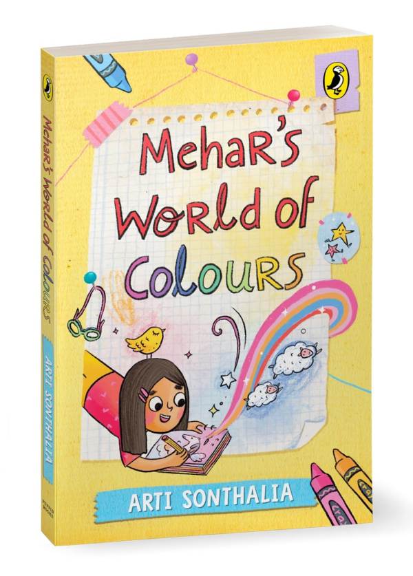 Mehar's World of Colours a MiddleGrade Story about SelfDiscovery, Parental Pressures and Friendship Hurdles Ages 8