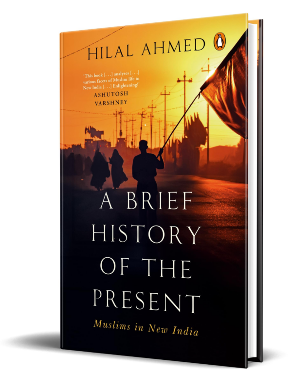 Brief History of the Present: Muslims in New India