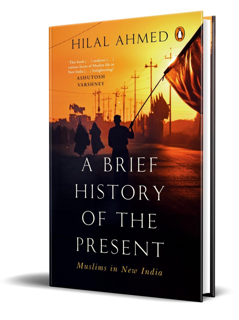 Brief History of the Present: Muslims in New India