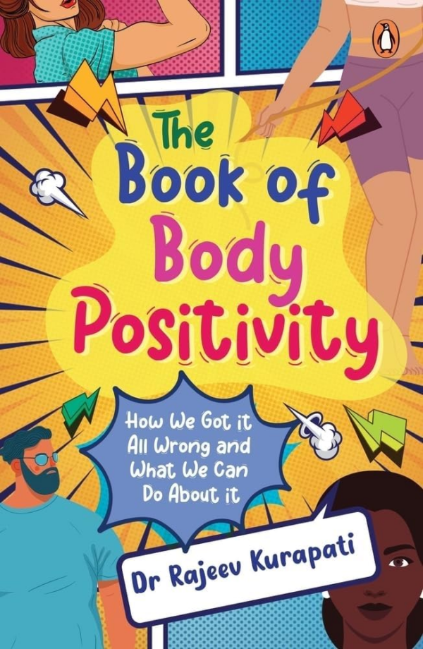 Book of Body Positivity: How We Got It All Wrong and What We Can Do about It