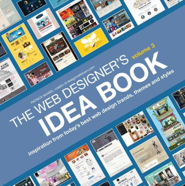 Web Designer's Idea Book, Volume 3: Inspiration from Today's Best Web Design Trends, Themes and Styles