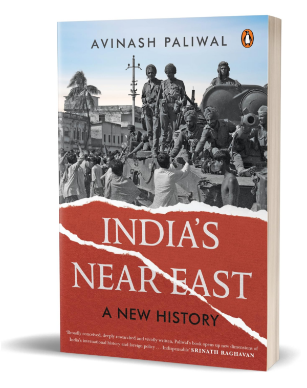 India's Near East: A New History of Statecraft in Bangladesh, Myanmar and the Indian Northeast