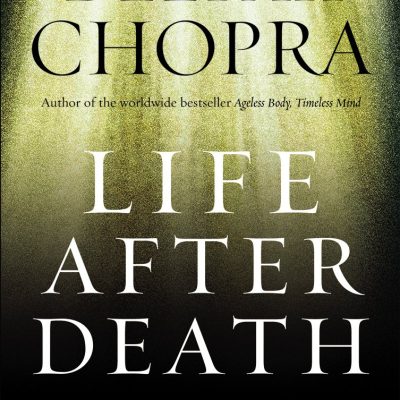 Life After Death: The Book of Answers Deepak Chopra