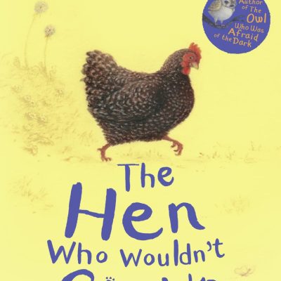 Hen Who Wouldn't Give Up