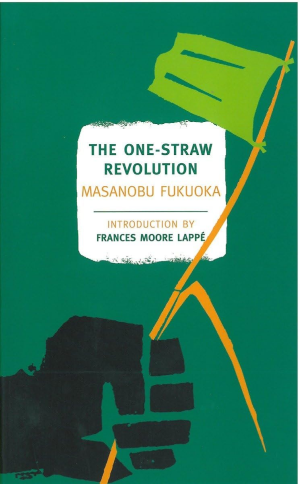 The OneStraw Revolution: An Introduction to Natural Farming