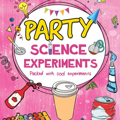 Party Science Experiments (Fun with Science)