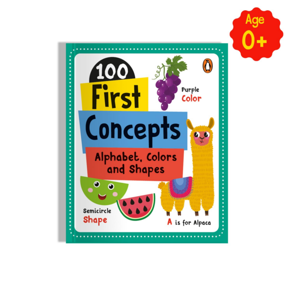 100 First Concepts: Alphabet, Shapes and Colors (Penguin Early Learning Series): Board Book of First 100 Important Concepts for PreSchool Kids, Toddlers