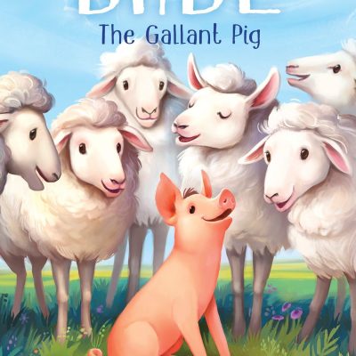 Babe the Gallant Pig: The Gallant Pig