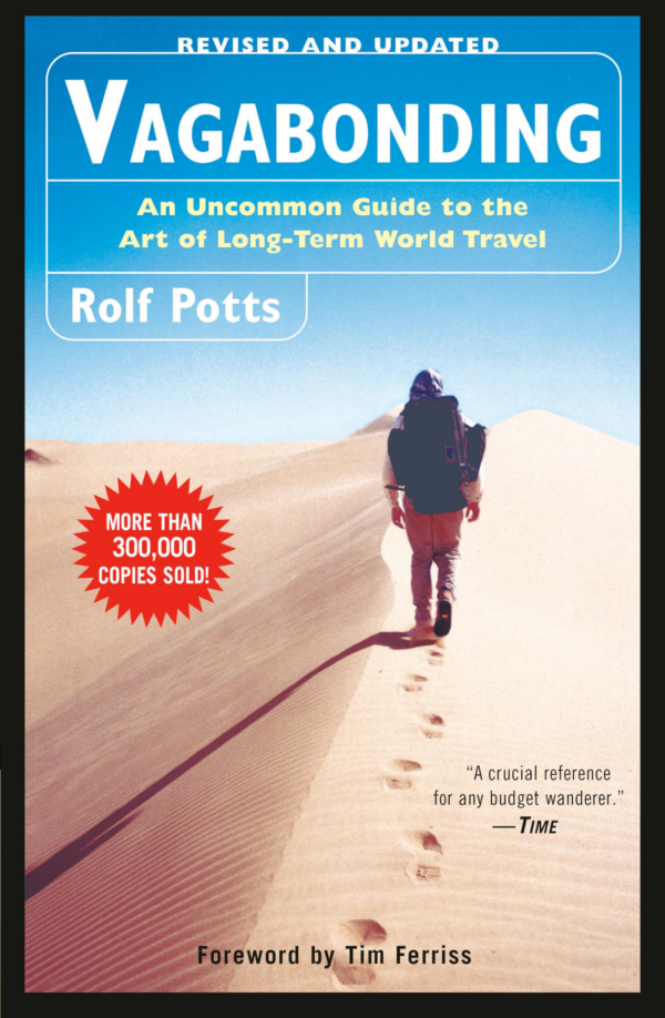 Vagabonding: An Uncommon Guide to the Art of LongTerm World Travel crolf Potts
