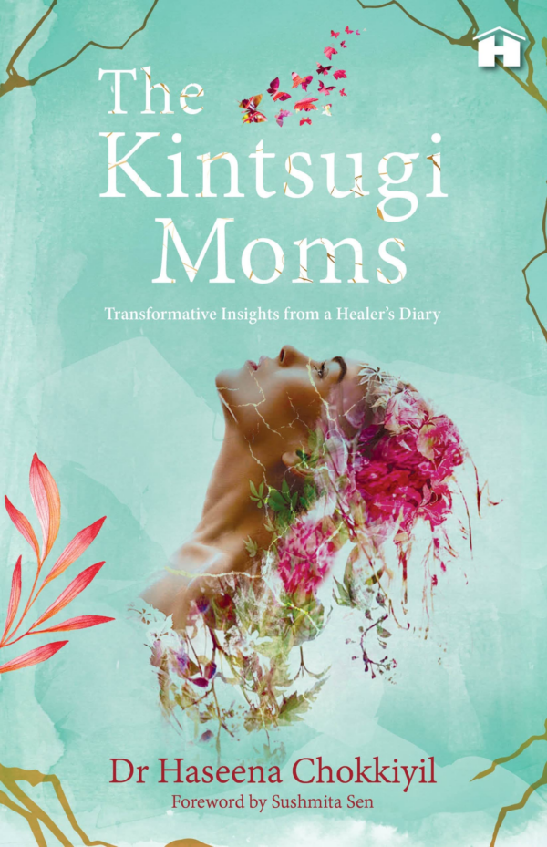 Kintsugi Moms: Transformative Insights from a Healer's Diary
