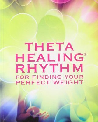 THETA HEALING RHYTHM FOR FINDING YOUR PERFECT WEIGHT