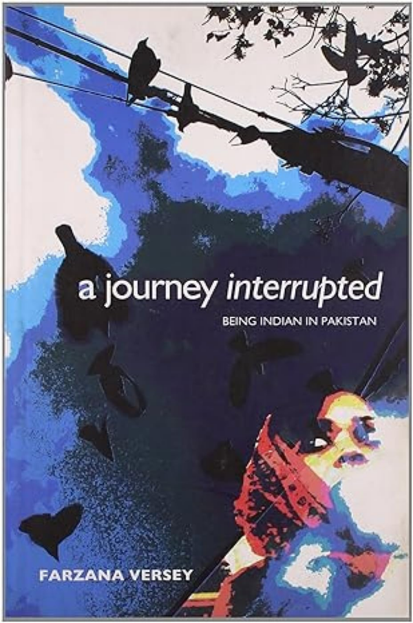 Journey Interrupted : Being India in Pakistan