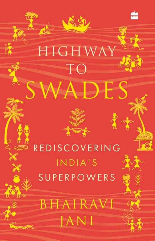 Highway to Swades: Rediscovering India's Superpowers