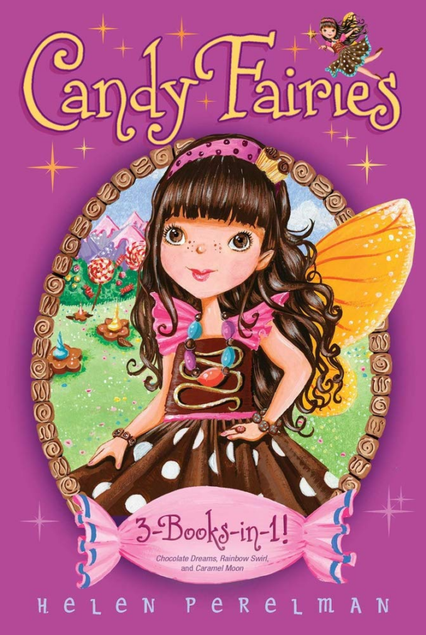 Candy Fairies 3BooksIn1: Chocolate Dreams Rainbow Swirl Caramel Moon