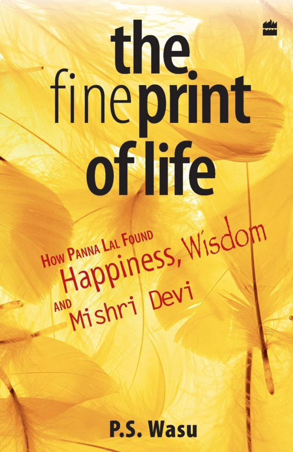 Fine Print of Life: How Panna Lal Found Happiness, Wisdom, and Misri Devi