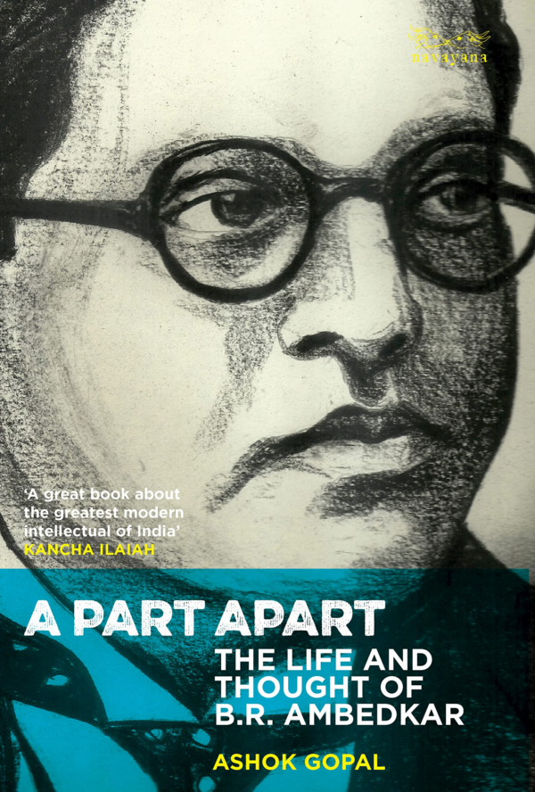 A Part Apart: The Life and Thought of BR Ambedkar