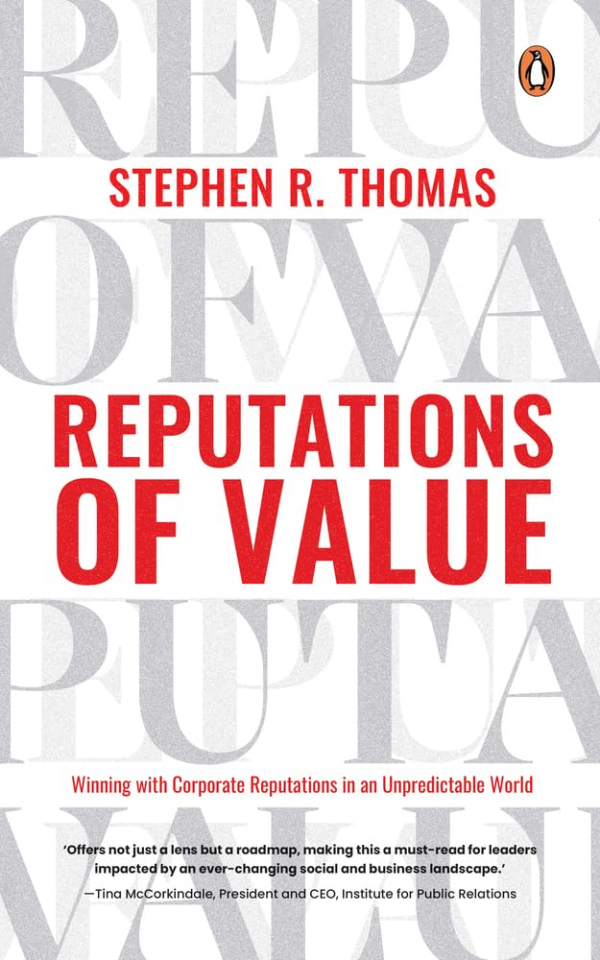 Reputations of Value: Winning with Corporate Reputations in an Unpredictable World
