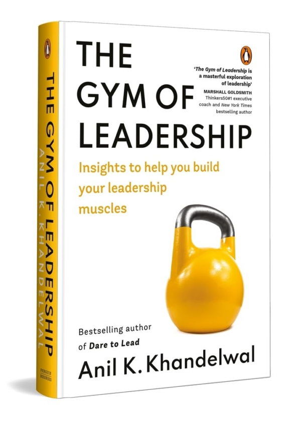 Gym of Leadership: Insights to Help You Build Your Leadership Muscles