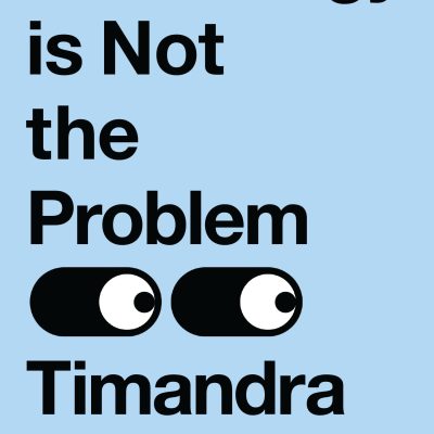 Technology is Not the Problem