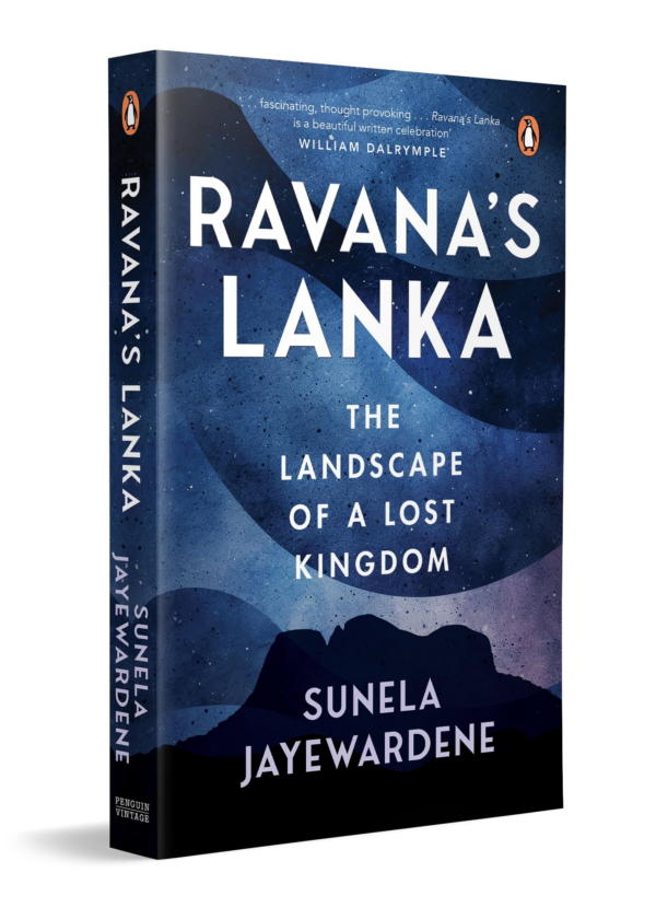 Ravana's Lanka: The Landscape of a Lost Kingdom